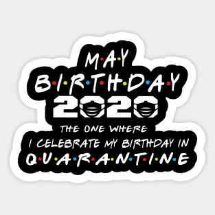 May Birthday 2020 Celebrate In Quarantine Sticker